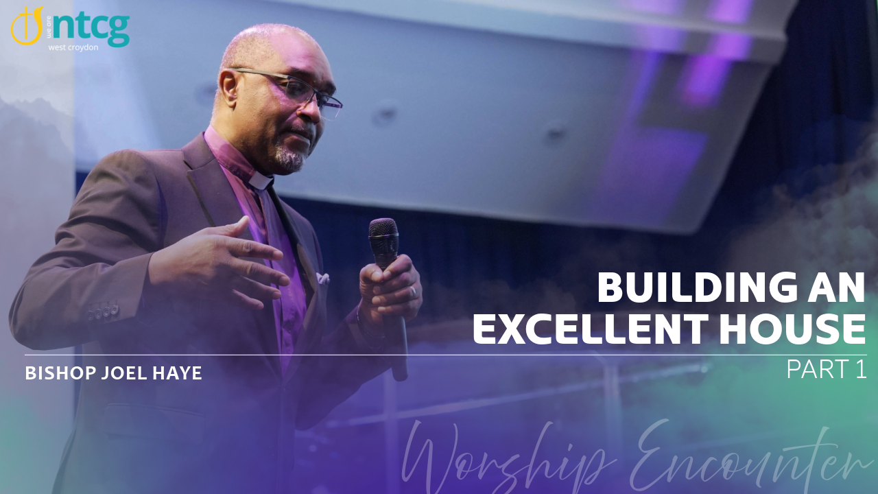 NTCG West Croydon | 4th January 2026 | Building An Excellent House ...
